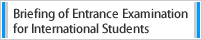 Briefing of Entrance Examination for International Students